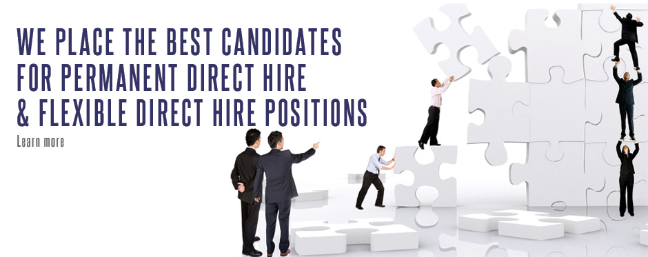 We place the best candidates for permanent direct hire & flexible direct hire positions
